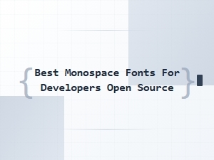 Best Open Source Monospace Fonts for Developers